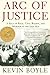 Arc of Justice by Kevin G. Boyle