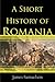 A Short History of Romania
