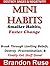 Mini Habits: Smaller Habits, Faster Change Break Through Your Limiting Beliefs, Procrastination, & Finally Get Stuff Done