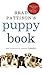 Brad Pattison's Puppy Book: A Step-By-Step Guide to the First Year of Training