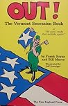 Out! The Vermont Secession Book by Frank Bryan