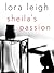 Sheila's Passion by Lora Leigh Sheila's Passion by Lora Leigh