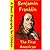 Benjamin Franklin : The First American (A Short Biography for Children)