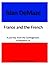 France & the French, a journey from the Carthaginians to Napo... by Alan Demaze