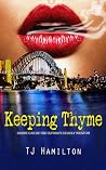 Keeping Thyme by T.J. Hamilton Keeping Thyme by T.J. Hamilton
