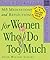365 Meditations and Reflections For Women Who Do Too Much Calendar 2007