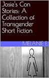 Josie's Con Stories by Melanie Ezell Josie's Con Stories by Melanie Ezell
