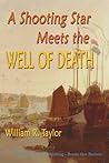 A Shooting Star Meets the Well of Death, Why and How Richard ... by William R. Taylor A Shooting Star Meets the Well of Death, Why and How Richard ... by William R. Taylor