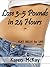 Lose 3-5 Pounds in 24 Hours (Flat Belly for Life)