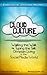 Cloud Culture: Walking the Walk & Typing the Talk: Christian Living in the Social Media World