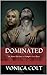 Dominated: or, How I Became a Vampire Sex Slave