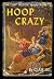 Hoop Crazy: A Chip Hilton S...