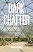 Dark Chatter