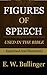 Figures of Speech Used in the Bible Explained and Illustrated: Explained and Illustrated