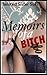 Memoirs of a bitch