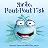 Smile, Pout-Pout ...