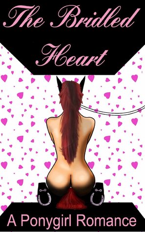 The Bridled Heart (Kindle Edition)