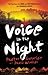 Voice in the Night: The Tru...