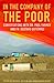 In the Company of the Poor: Conversations with Dr. Paul Farmer and Fr. Gustavo Gutierrez