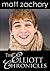 The Elliott Chronicles by Matt Zachary