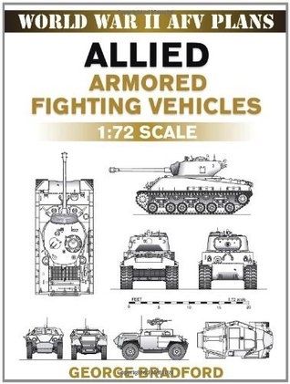 Allied Armored Fighting Vehicles: 1:72 Scale (World War II AFV Plans)