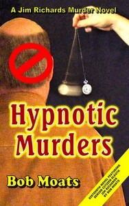 Hypnotic Murders (A Jim Richards Murder Mystery #16)