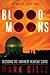 Decoding the Imminent Heavenly Signs Blood Moons
