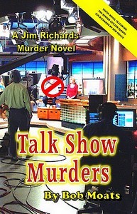 Talk Show Murders (A Jim Richards Murder Mystery #10)