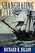 Shanghaiing Days: The Thrilling account of 19th Century Hell-Ships, Bucko Mates and Masters, and Dangerous Ports-of-Call from San Francisco to Singapore