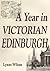 A Year in Victorian Edinburgh