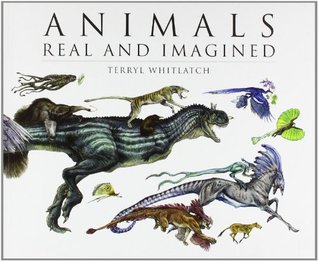 Animals Real and Imagined: Fantasy of What Is and What Might Be (Paperback)