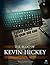 THE BLOG OF KEVIN HICKEY (Blog #1)