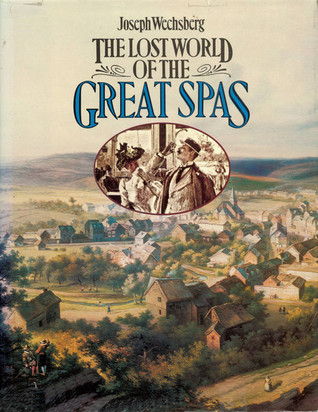 The Lost World of the Great Spas