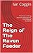 The Reign of The Raven Feeder: The Time of King Kenneth MacAlpine, First King of Scotland