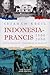 Sejarah Kecil Indonesia - Prancis 1800 - 2000 by Jean Rocher
