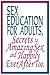 Sex Education for Adults, S...