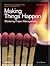 Making Things Happen: Mastering Project Management (Theory in Practice (O'Reilly))