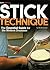 Modern Drummer Presents Stick Technique: The Essential Guide for the Modern Drummer