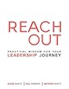 Reach Out: Practical Wisdom for Your Leadership Journey