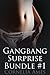 Gangbang Surprise Bundle (Gangbang Surprise #1-3)