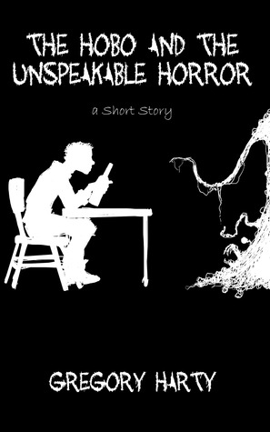 The Hobo and the Unspeakable Horror