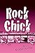 Rock Chick (Rock Chick, #1)