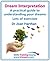 Dream interpretation. How to interpret your dreams: a practical guide to understanding your dreams.A Dream Book to Become Your Own Dream Interpreter. Use ... for Goal Setting to Make Life Changes