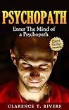 Psychopath: Enter the Mind of a Psychopath! (Psychopath Test, Manipulation) (Psychopath, Psychopath Test, Manipulation) Psychopath: Enter the Mind of a Psychopath! (Psychopath Test, Manipulation) (Psychopath, Psychopath Test, Manipulation)