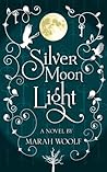 SilverMoonLight by Marah Woolf