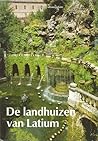 De landhuizen van Latium by Isa Belli Barsali