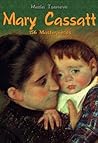 Mary Cassatt: 156 Masterpieces (Annotated Masterpieces Book 31) Mary Cassatt: 156 Masterpieces (Annotated Masterpieces Book 31)