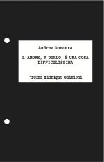 L'amore, a dirlo, è una cosa difficilissima