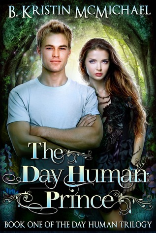 The Day Human Prince By B Kristin Mcmichael The Day Human Prince By B Kristin Mcmichael