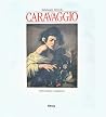 Michelangelo Merisi da Caravaggio: come nascono i capolavori Michelangelo Merisi da Caravaggio: come nascono i capolavori